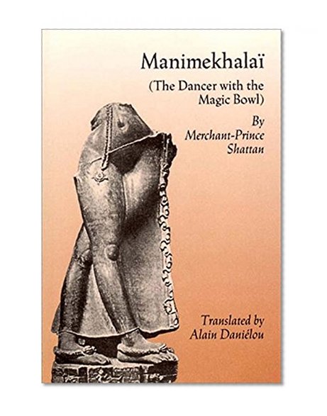 Book Cover Manimekhalai: The Dancer With the Magic Bowl