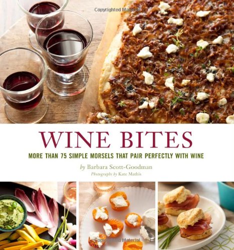 Book Cover Wine Bites: 64 Simple Nibbles That Pair Perfectly with Wine