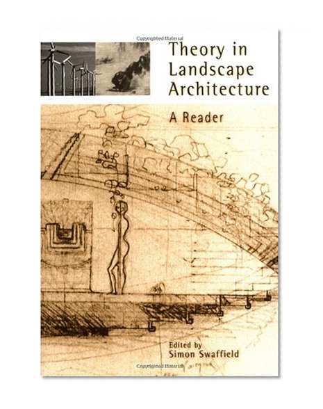 Book Cover Theory in Landscape Architecture: A Reader (Penn Studies in Landscape Architecture)