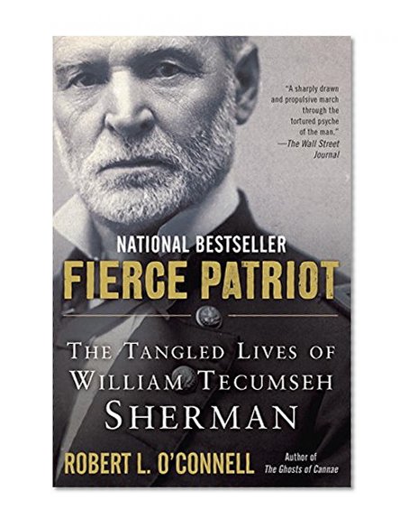 Book Cover Fierce Patriot: The Tangled Lives of William Tecumseh Sherman