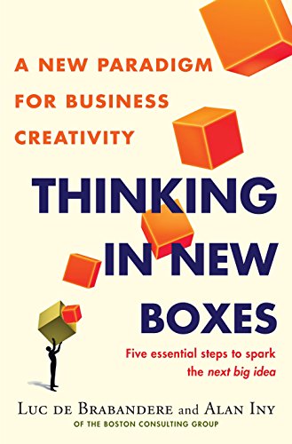 Thinking In New Boxes A New Paradigm For Business Creativity