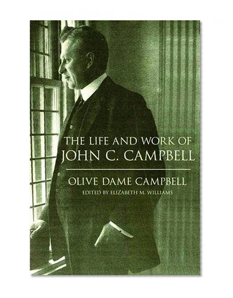 Book Cover The Life and Work of John C. Campbell