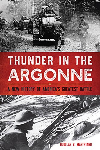 Book Cover Thunder in the Argonne: A New History of America's Greatest Battle (Battles and Campaigns Series)