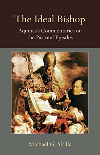 Book Cover The Ideal Bishop: Aquinas's Commentaries on the Pastoral Epistles (Thomistic Ressourcement Series)