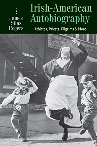 Book Cover Irish-American Autobiography: The Divided Hearts of Athletes, Priests, Pilgrims, and More