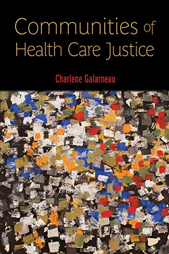 Book Cover Communities of Health Care Justice (Critical Issues in Health and Medicine)