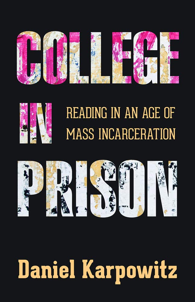 Book Cover College in Prison: Reading in an Age of Mass Incarceration