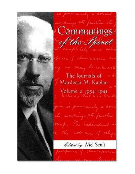 Book Cover Communings of the Spirit: The Journals of Mordecai M. Kaplan, Volume 2: 1934–1941