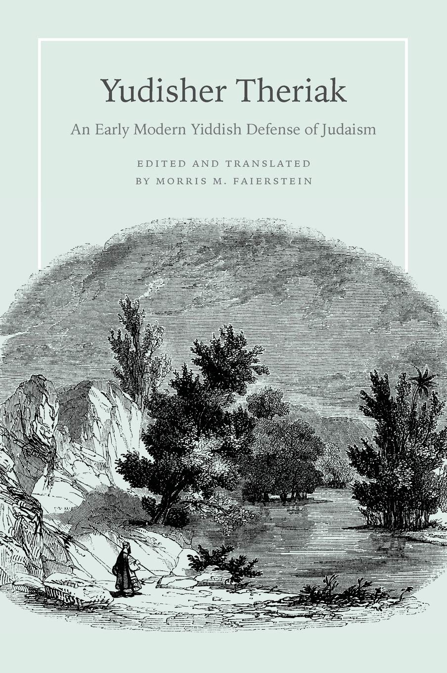 Book Cover Yudisher Theriak: An Early Modern Yiddish Defense of Judaism