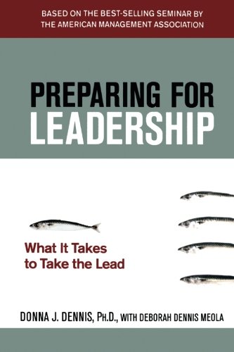 Book Cover Preparing for Leadership: What It Takes to Take the Lead