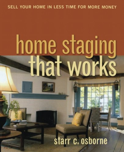 Book Cover Home Staging That Works: Sell Your Home in Less Time for More Money