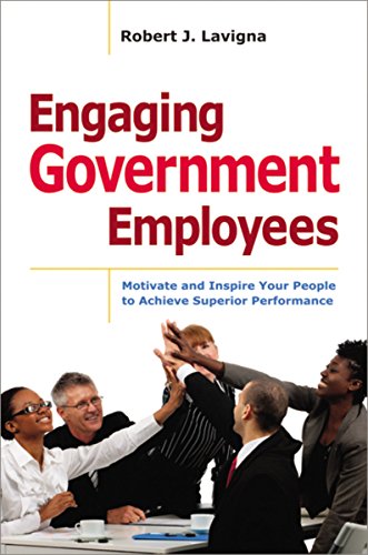 Book Cover Engaging Government Employees: Motivate and Inspire Your People to Achieve Superior Performance