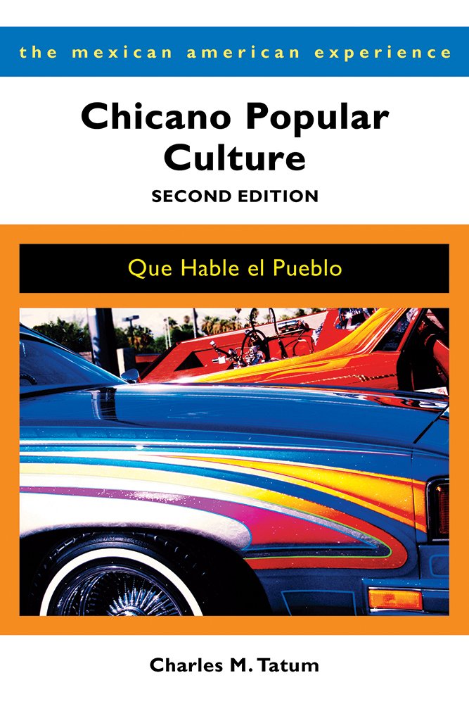 Book Cover Chicano Popular Culture, Second Edition: Que Hable el Pueblo (The Mexican American Experience)