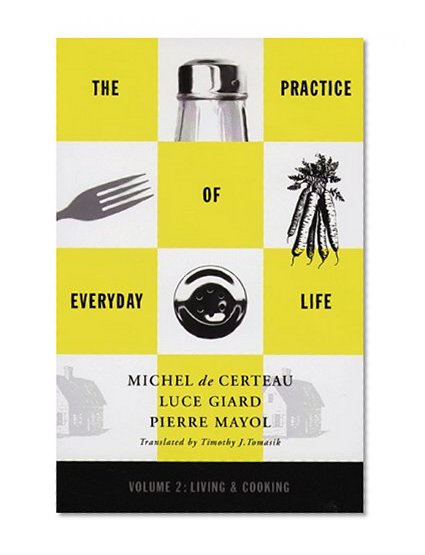 Book Cover The Practice of Everyday Life, Vol. 2: Living and Cooking
