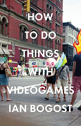 Book Cover How to Do Things with Videogames (Electronic Mediations)