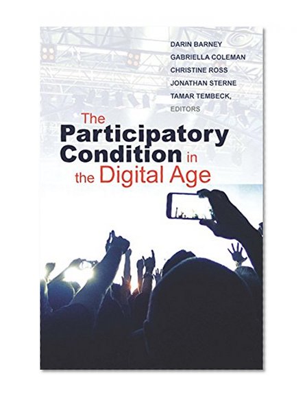 Book Cover The Participatory Condition in the Digital Age (Electronic Mediations)