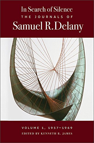 Book Cover In Search of Silence: The Journals of Samuel R. Delany, Volume I, 1957-1969
