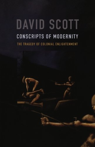 Book Cover Conscripts of Modernity: The Tragedy of Colonial Enlightenment