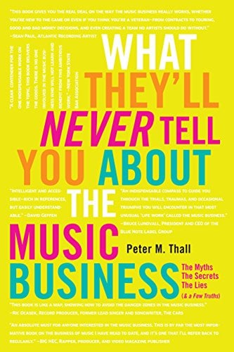 What They Ll Never Tell You About The Music Business The