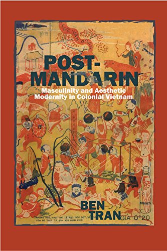 Book Cover Post-Mandarin: Masculinity and Aesthetic Modernity in Colonial Vietnam
