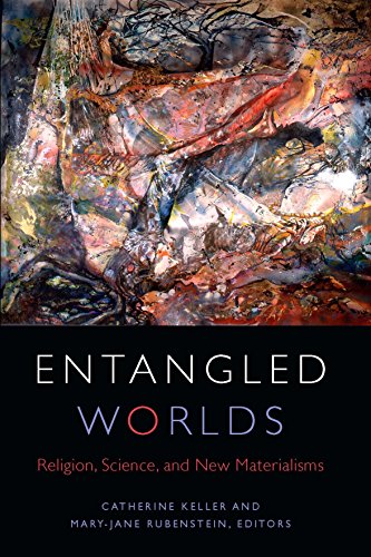 Book Cover Entangled Worlds: Religion, Science, and New Materialisms (Transdisciplinary Theological Colloquia)