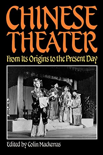 Book Cover Chinese Theater: From Its Origins to the Present Day
