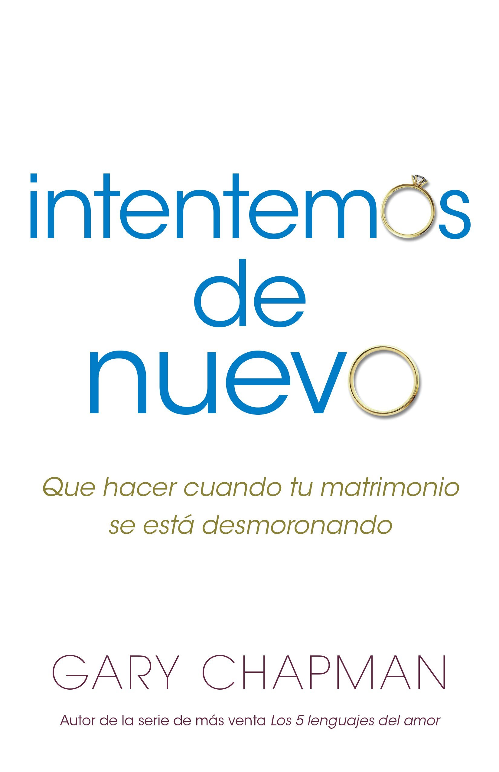 Book Cover Intentemos de nuevo: Qué hacer cuando tu matrimonio se está desmoronando (Spanish Edition)