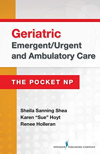 Book Cover Geriatric Emergent/Urgent and Ambulatory Care: The Pocket NP