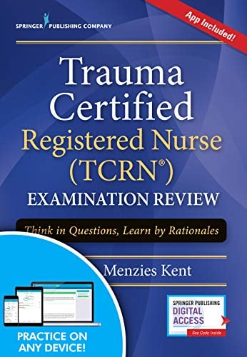 Book Cover Trauma Certified Registered Nurse (TCRN) Examination Review Elist with App: Think in Questions, Learn by Rationales