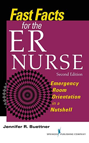 Book Cover Fast Facts for the ER Nurse: Emergency Room Orientation in a Nutshell