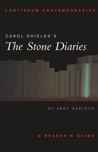Book Cover Carol Shields's The Stone Diaries: A Reader's Guide (Continuum Contemporaries)