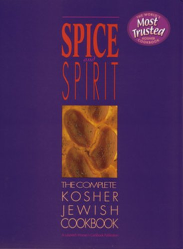 Book Cover Spice and Spirit: The Complete Kosher Jewish Cookbook (A Kosher living classic)