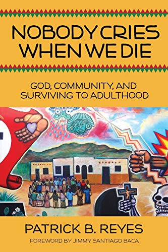Book Cover Nobody Cries When We Die: God, Community, and Surviving to Adulthood