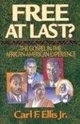 Book Cover Free at Last?: The Gospel in the African-American Experience