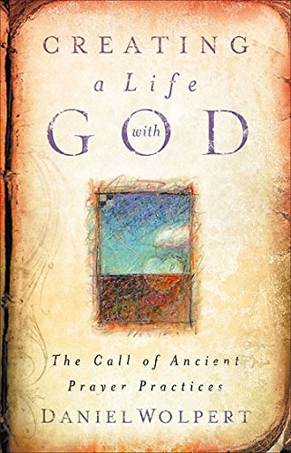 Book Cover Creating a Life with God: The Call of Ancient Prayer Practices
