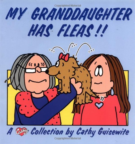 Book Cover My Granddaughter Has Fleas!!: A Cathy Collection