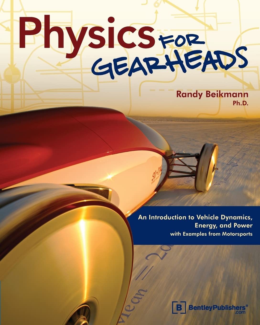 Book Cover Physics for Gearheads: An Introduction to Vehicle Dynamics, Energy, and Power - with Examples from Motorsports