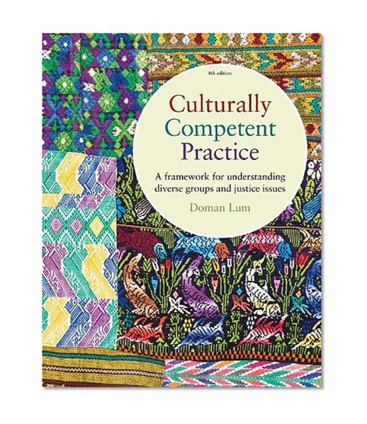 Book Cover Culturally Competent Practice: A Framework for Understanding Diverse Groups and Justice Issues
