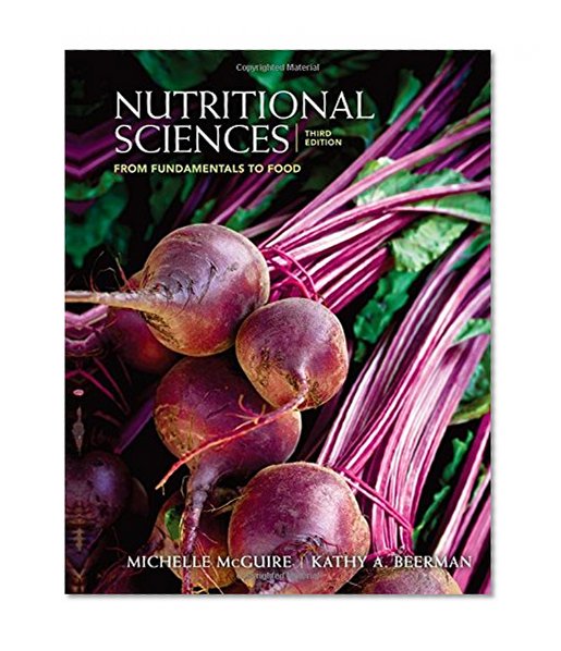 Book Cover Nutritional Sciences: From Fundamentals to Food (with Table of Food Composition Booklet)