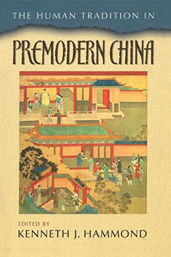 Book Cover The Human Tradition in Premodern China (The Human Tradition around the World series)