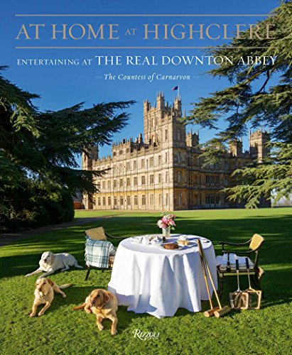 Book Cover At Home at Highclere: Entertaining at the Real Downton Abbey