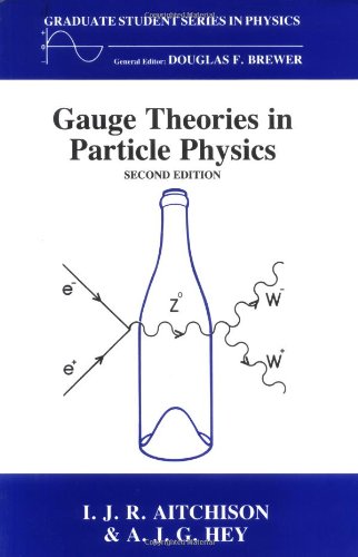 Book Cover Gauge Theories in Particle Physics, Second Edition (Graduate Student Series in Physics)
