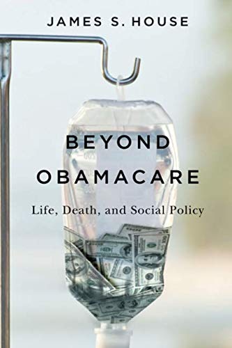 Book Cover Beyond Obamacare: Life, Death, and Social Policy