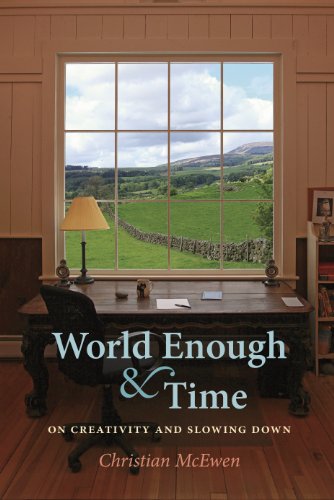 Book Cover World Enough & Time: On Creativity and Slowing Down