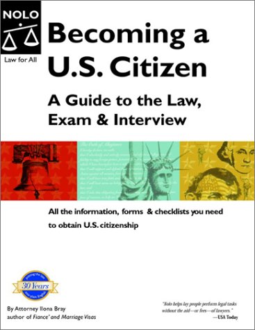Book Cover Becoming a U. S. Citizen: A Guide to the Law, Exam and Interview