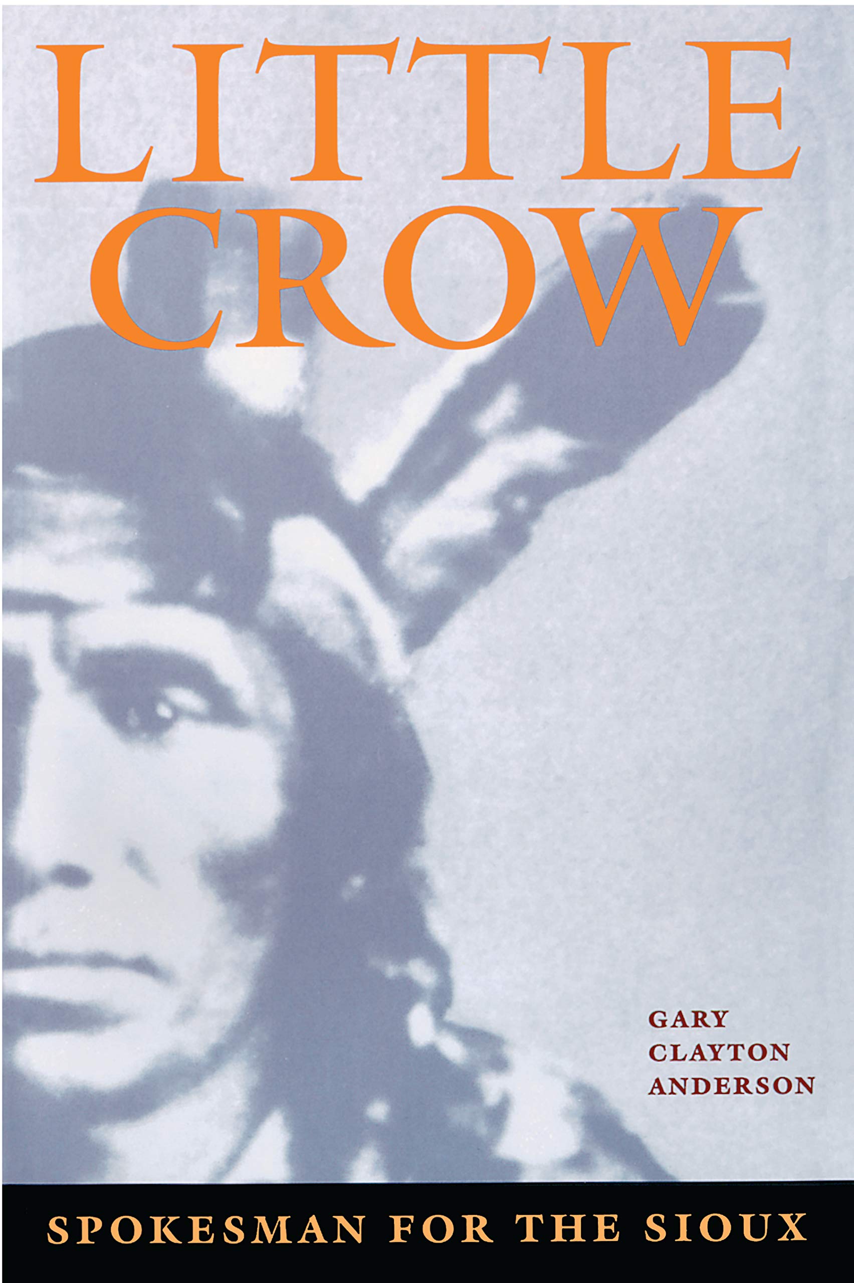 Book Cover Little Crow: Spokesman for the Sioux