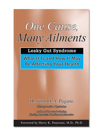 Book Cover One Cause, Many Ailments: Leaky Gut Syndrome: What It Is and How It May Be Affecting Your Health