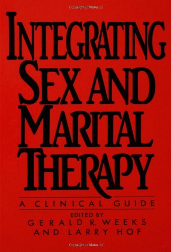 Book Cover Integrating Sex And Marital Therapy: A Clinical Guide