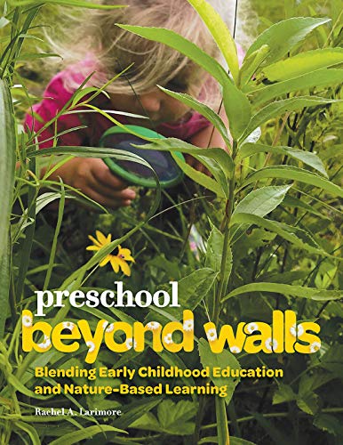 Book Cover Preschool Beyond Walls: Blending Early Childhood Education and Nature-Based Learning