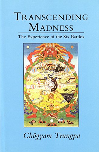 Book Cover Transcending Madness: The Experience of the Six Bardos (Dharma Ocean Series)